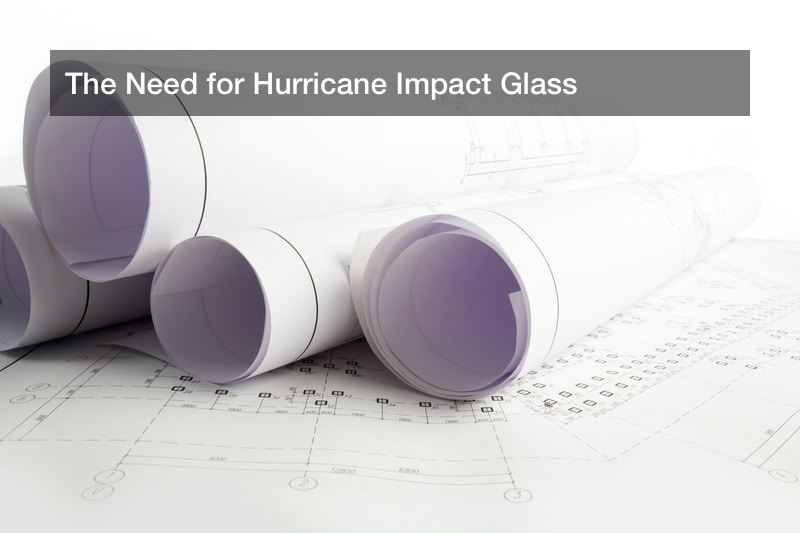 The Need for Hurricane Impact Glass