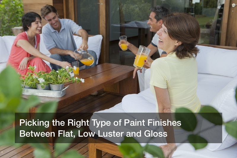 Picking the Right Type of Paint Finishes Between Flat, Low Luster and Gloss