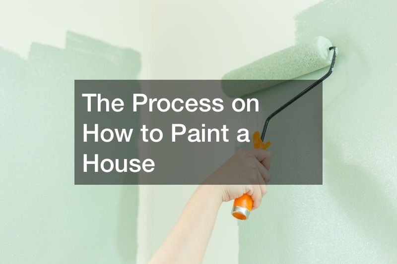 The Process on How to Paint a House