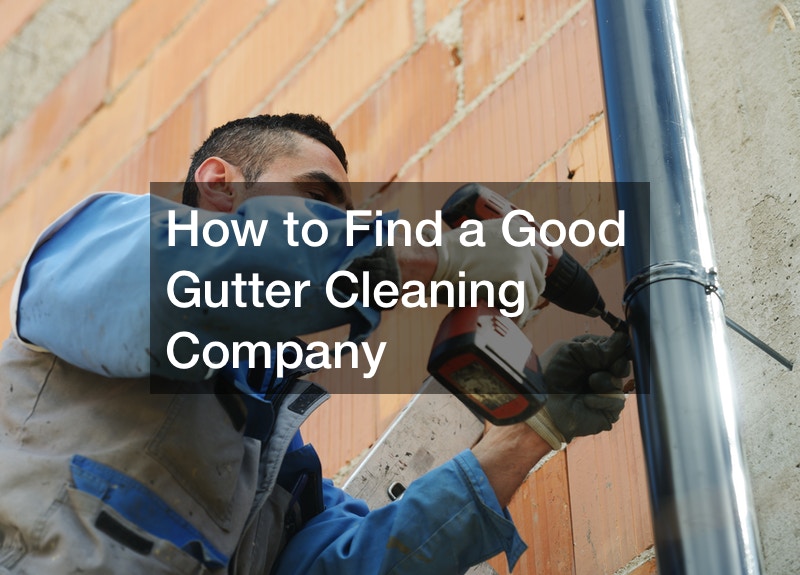 How to Find a Good Gutter Cleaning Company