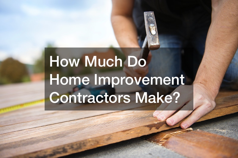 How Much Do Home Improvement Contractors Make?
