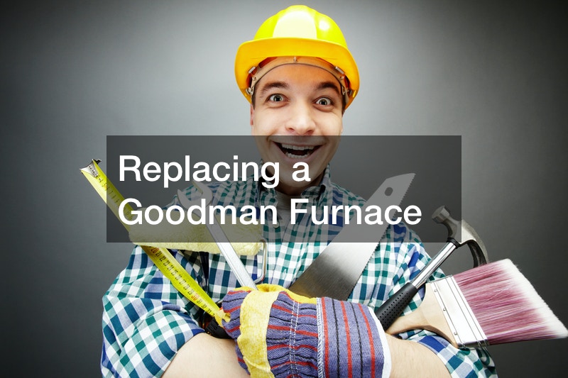Replacing a Goodman Furnace