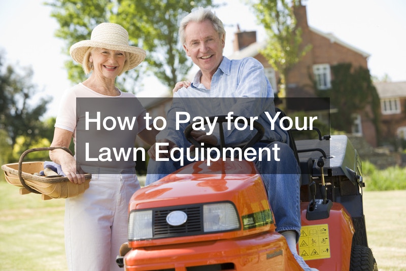 How to Pay for Your Lawn Equipment