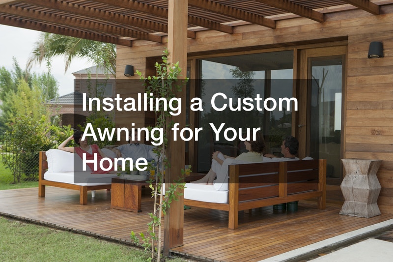 Installing a Custom Awning for Your Home