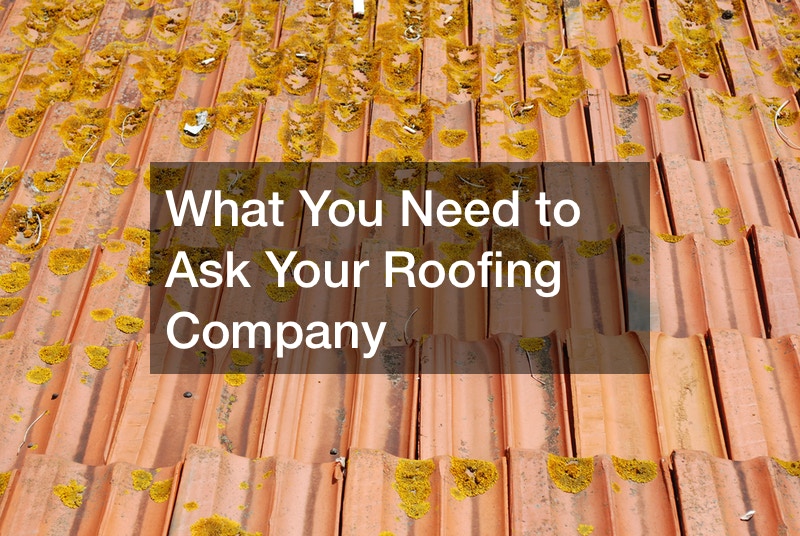 What You Need to Ask Your Roofing Company