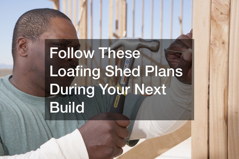 Follow These Loafing Shed Plans During Your Next Build