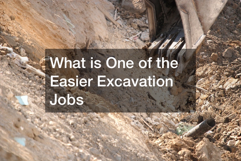 What is One of the Easier Excavation Jobs