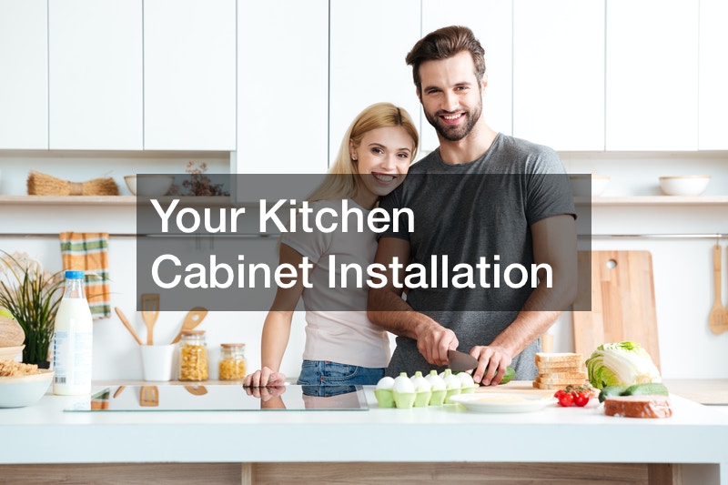 Your Kitchen Cabinet Installation