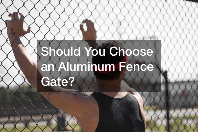 Should You Choose an Aluminum Fence Gate?