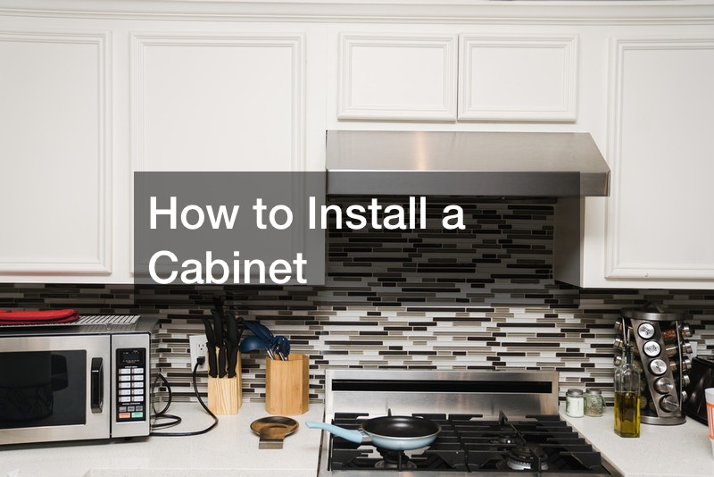 How to Install a Cabinet