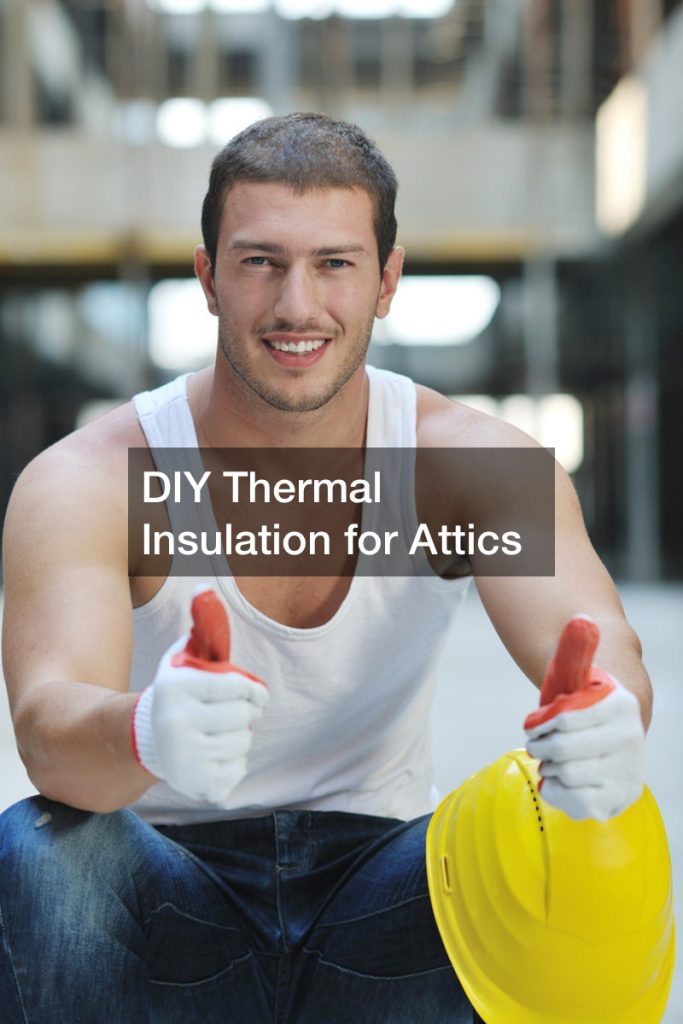 DIY Thermal Insulation for Attics