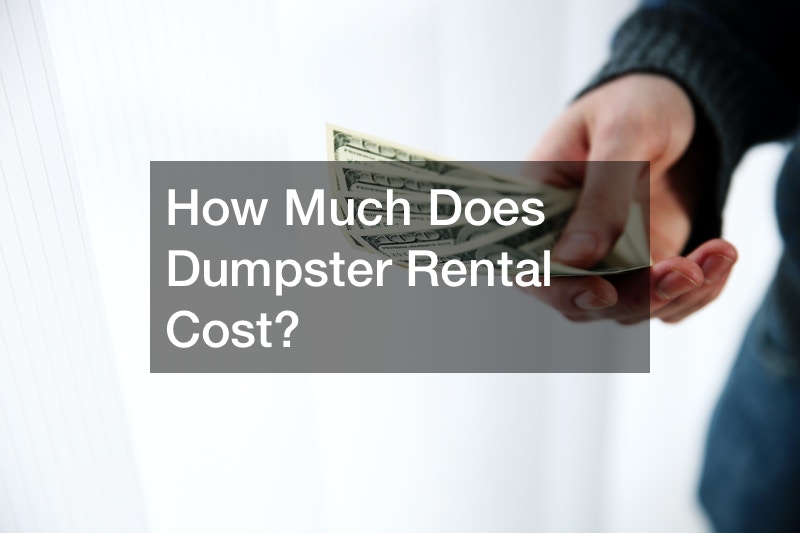 How Much Does Dumpster Rental Cost?
