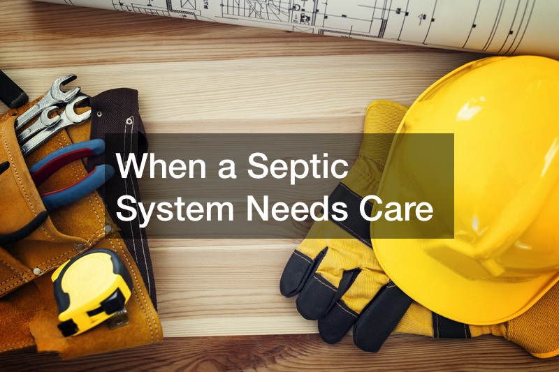 When a Septic System Needs Care