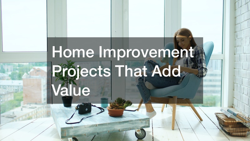 Home Improvement Projects That Add Value