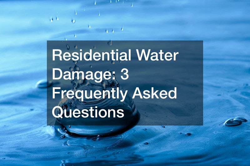 Residential Water Damage: 3 Frequently Asked Questions