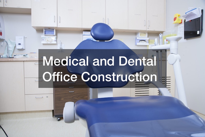 Medical and Dental Office Construction