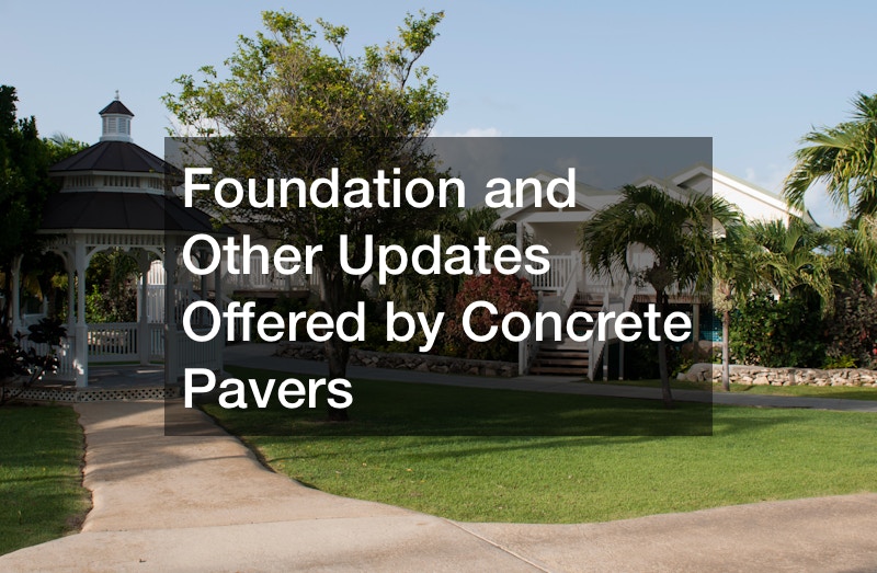 Foundation and Other Updates Offered by Concrete Pavers