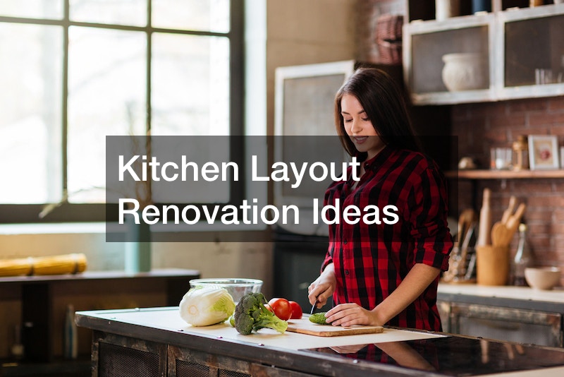 Kitchen Layout Renovation Ideas