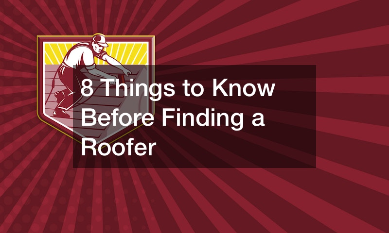 8 Things to Know Before Finding a Roofer