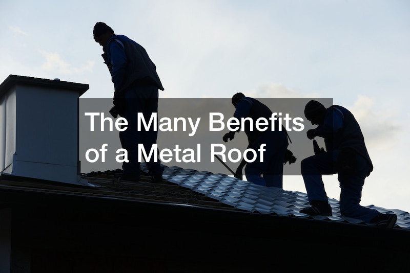 The Many Benefits of a Metal Roof