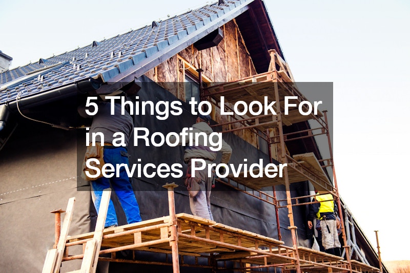 5 Things to Look For in a Roofing Services Provider